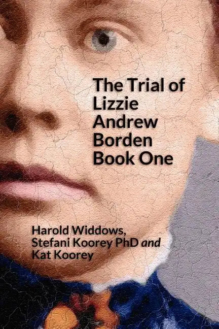 The Trial of Lizzie Borden: Book One - Paperback