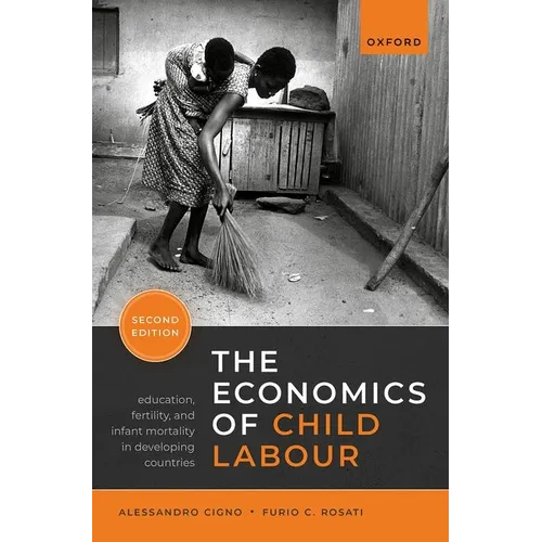 The Economics of Child Labour: Education, Fertility, and Infant Mortality in Developing Countries - Paperback