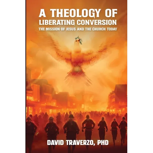 A Theology of Liberating Conversion - Paperback
