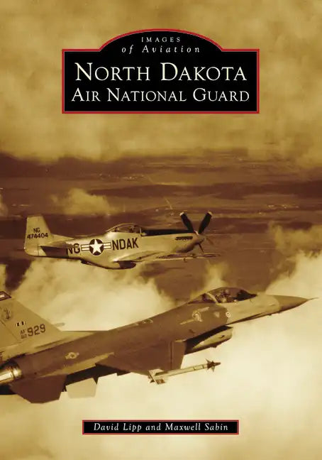 North Dakota Air National Guard - Paperback