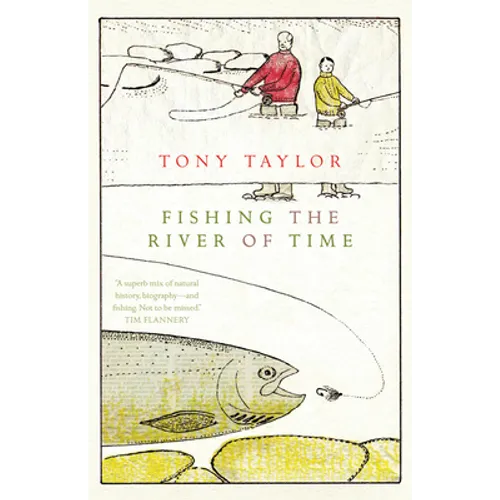 Fishing the River of Time: A Grandfather's Story - Paperback