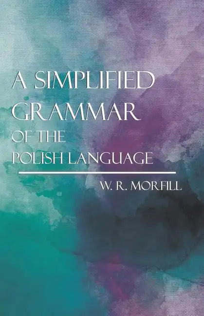 A Simplified Grammar of the Polish Language - Paperback