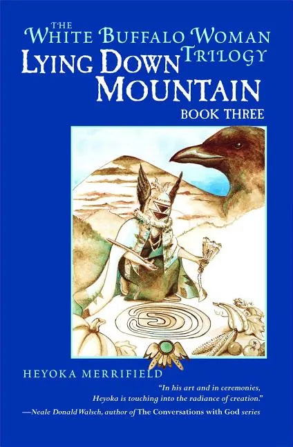 Lying Down Mountain: Book Three in the White Buffalo Woman Trilogy - Paperback