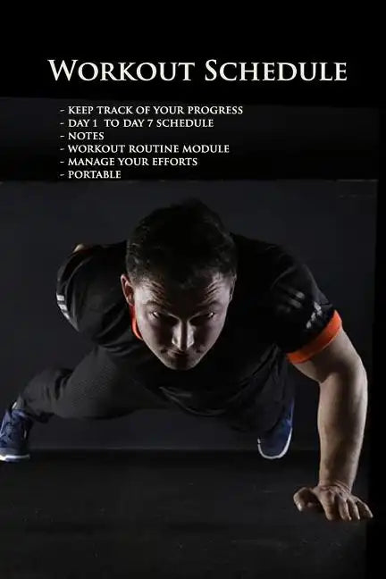 Workout Schedule: keep track and manage your day to day progress 6x9
