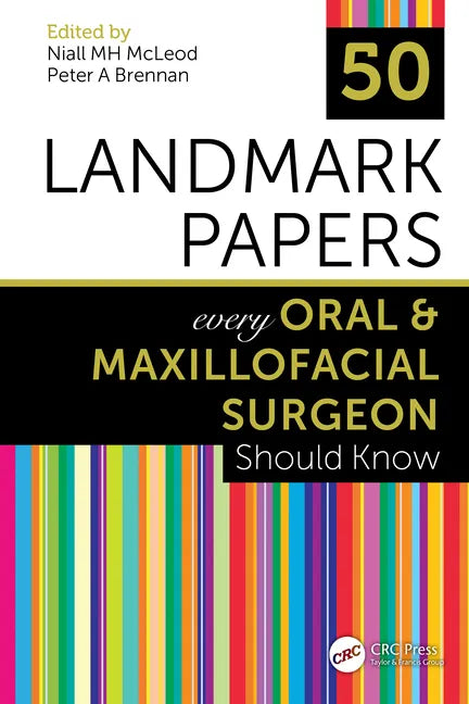50 Landmark Papers Every Oral and Maxillofacial Surgeon Should Know - Paperback