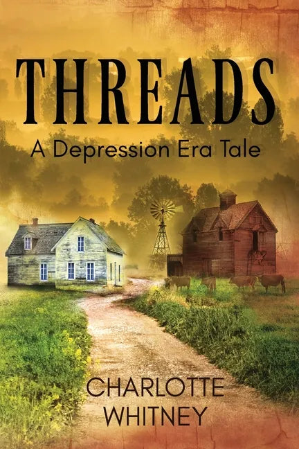THREADS A Depression Era Tale - Paperback