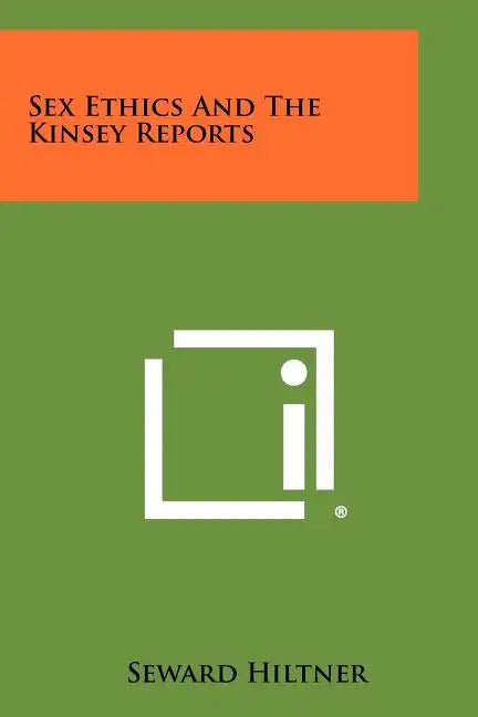 Sex Ethics and the Kinsey Reports - Paperback
