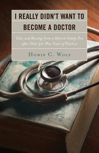I Really Didn't Want to Become a Doctor - Paperback