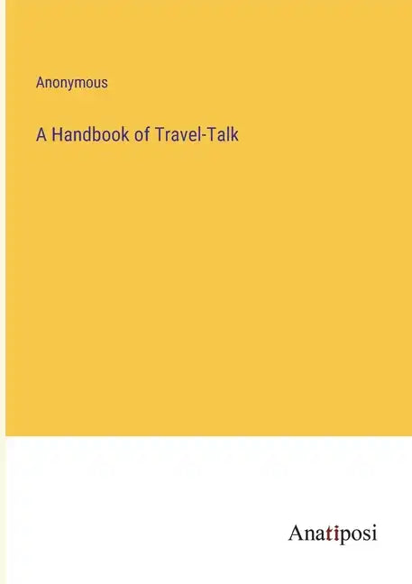 A Handbook of Travel-Talk - Paperback