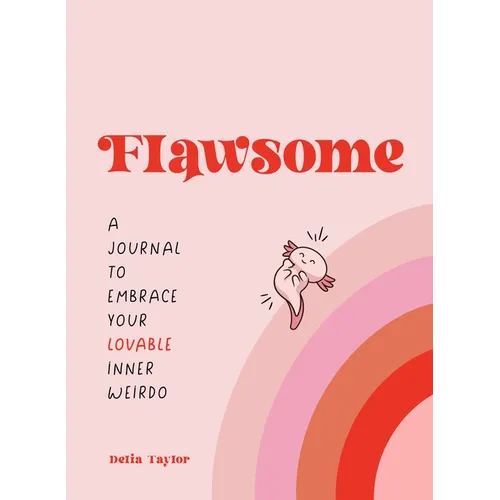 Flawsome: A Journal to Embrace Your Lovable Inner Weirdo - Paperback