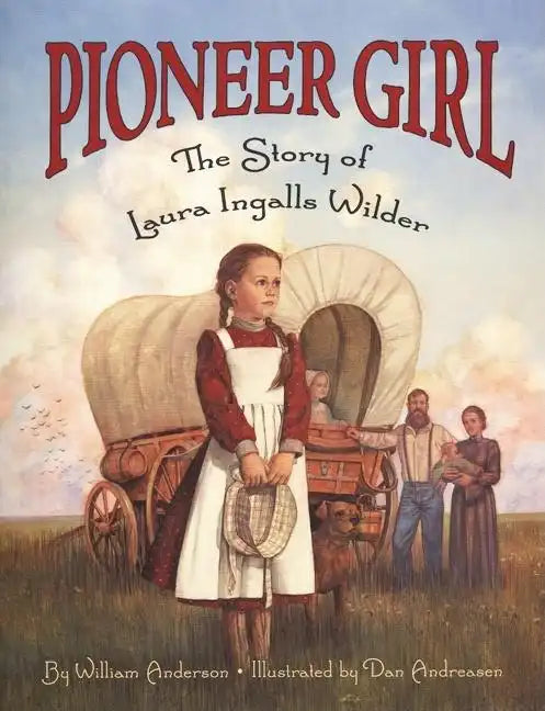 Pioneer Girl: The Story of Laura Ingalls Wilder - Paperback