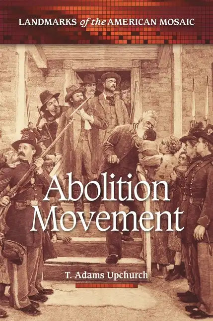 Abolition Movement - Hardcover