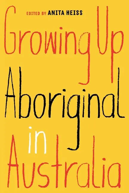 Growing Up Aboriginal in Australia - Paperback