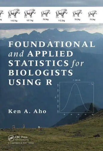 Foundational and Applied Statistics for Biologists Using R - Hardcover