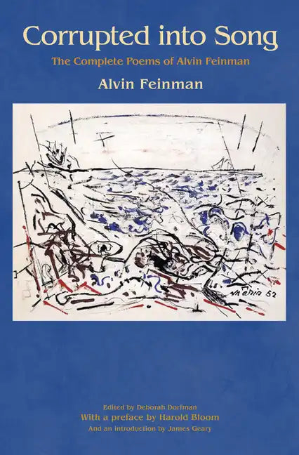 Corrupted Into Song: The Complete Poems of Alvin Feinman - Paperback