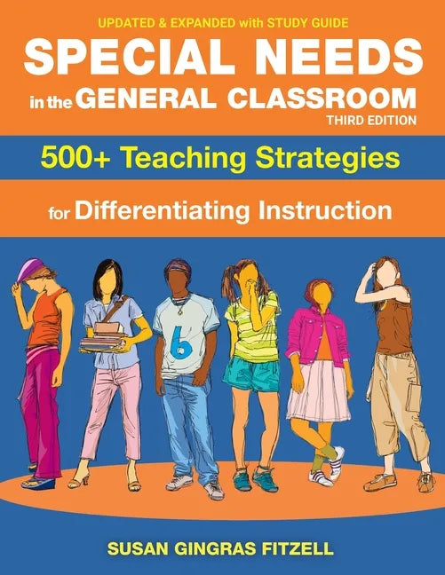 Special Needs in the General Classroom, 3rd Edition: 500+ Teaching Strategies for Differentiating Instruction - Paperback