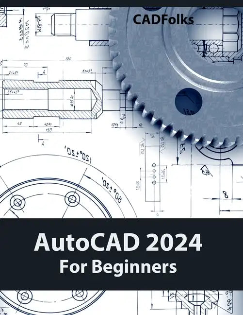 AutoCAD 2024 For Beginners (Colored) - Paperback