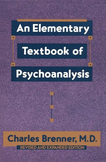 An Elementary Textbook of Psychoanalysis - Paperback
