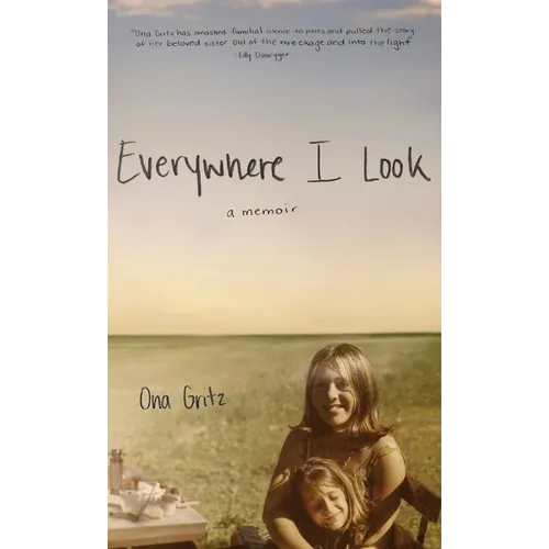 Everywhere I Look - Hardcover