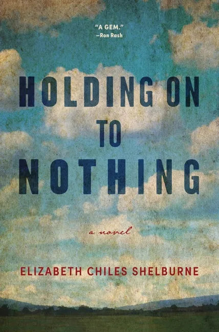 Holding on to Nothing - Hardcover