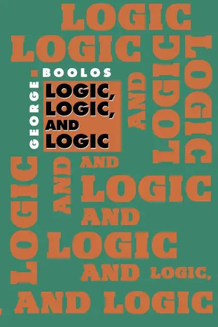 Logic, Logic, and Logic - Paperback