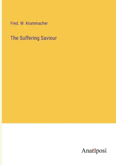 The Suffering Saviour - Paperback