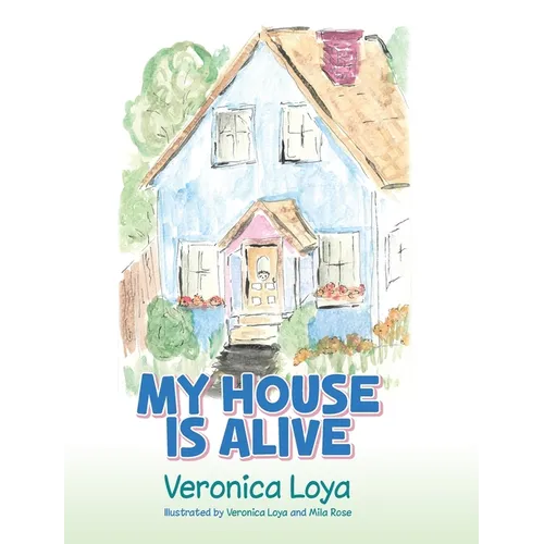 My House is Alive - Hardcover