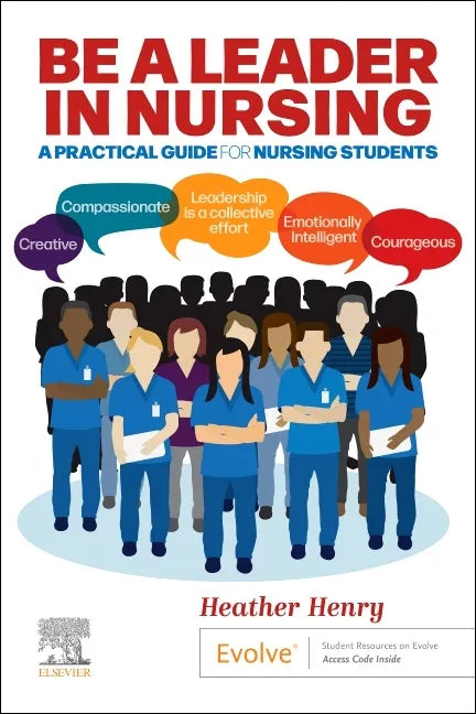 Be a Leader in Nursing: A Practical Guide for Nursing Students - Paperback