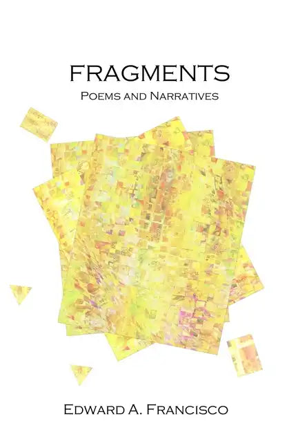 Fragments: Poems and Narratives - Paperback