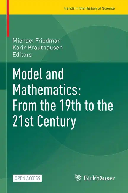 Model and Mathematics: From the 19th to the 21st Century - Paperback