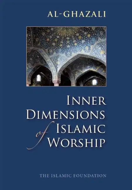 Inner Dimensions of Islamic Worship - Paperback