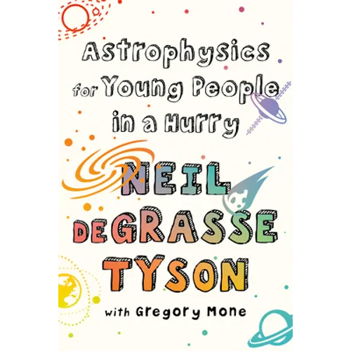 Astrophysics for Young People in a Hurry - Library Binding