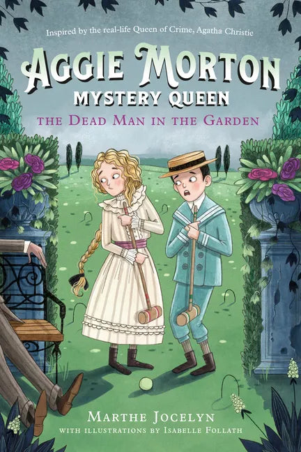 Aggie Morton, Mystery Queen: The Dead Man in the Garden - Hardcover