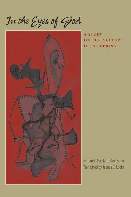 In the Eyes of God: A Study on the Culture of Suffering - Paperback