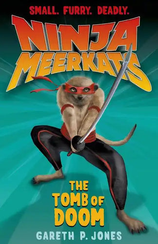Ninja Meerkats (#5): The Tomb of Doom - Paperback