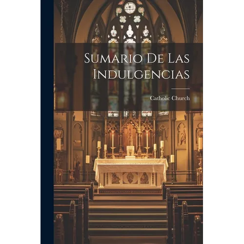 Sumario de las indulgencias - Paperback