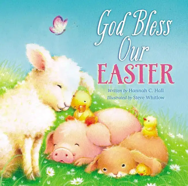 God Bless Our Easter: An Easter and Springtime Book for Kids - Board Book