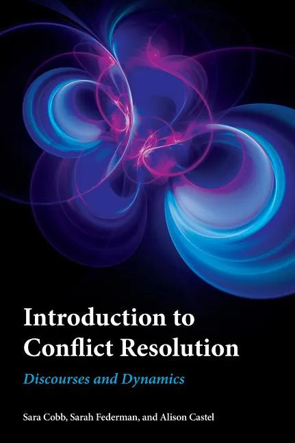 Introduction to Conflict Resolution: Discourses and Dynamics - Paperback