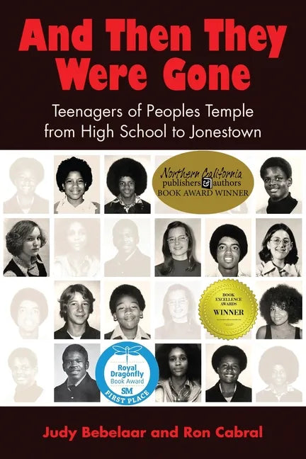 And Then They Were Gone: Teenagers of Peoples Temple from High School to Jonestown - Paperback