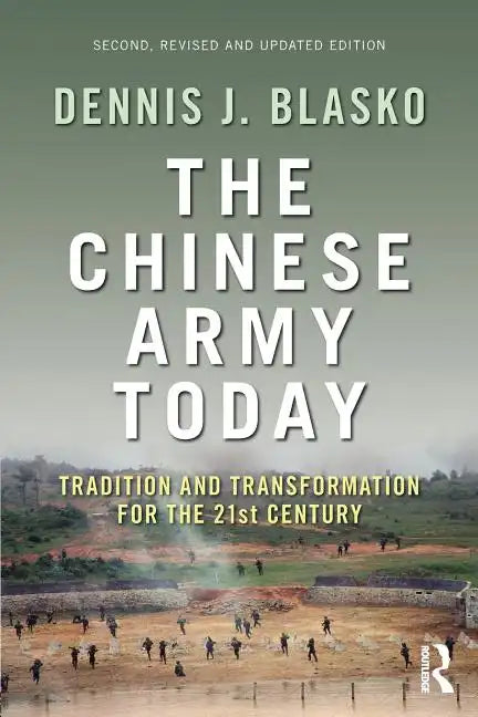 The Chinese Army Today: Tradition and Transformation for the 21st Century - Paperback