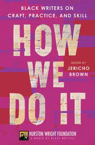 How We Do It: Black Writers on Craft, Practice, and Skill - Hardcover