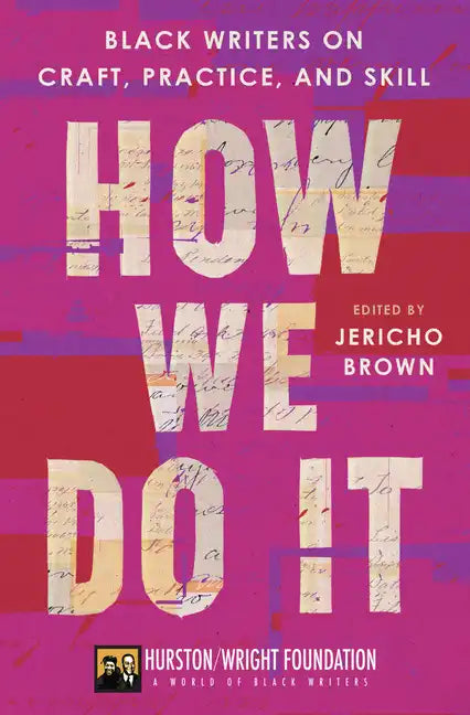 How We Do It: Black Writers on Craft, Practice, and Skill - Hardcover