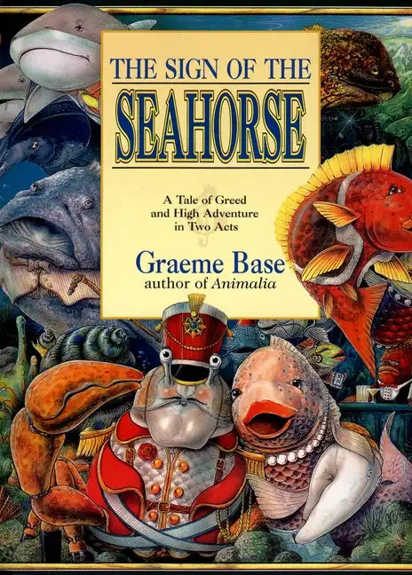 The Sign of the Seahorse: A Tale of Greed and High Adventure in Two Acts - Paperback