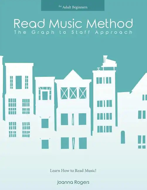 Read Music Method for adult beginners: Learn How to Read Music - Paperback