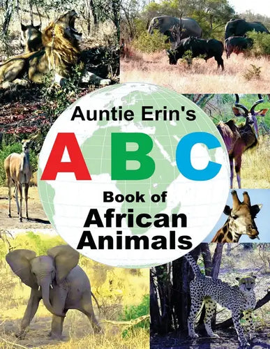 Auntie Erin's ABC Book of African Animals - Paperback
