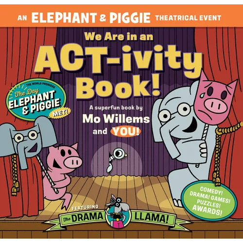 We Are in an Act-Ivity Book!: An Elephant & Piggie Theatrical Event - Paperback