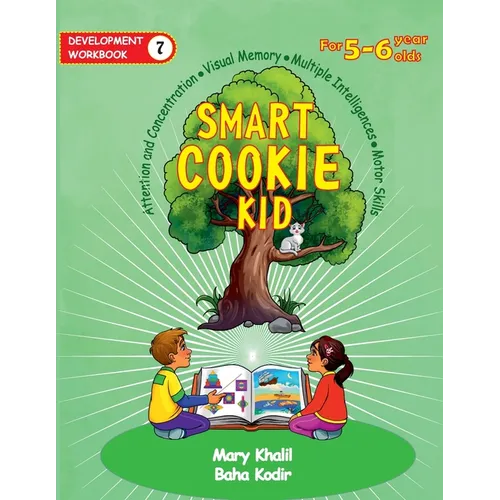 Smart Cookie Kid For 5-6 Year Olds Educational Development Workbook 7: Attention and Concentration Visual Memory Multiple Intelligences Motor Skills - Paperback