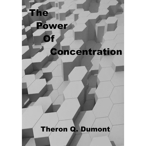 The Power of Concentration: Personal Growth Success (Aura Press) - Paperback