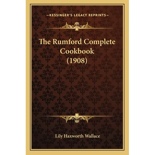 The Rumford Complete Cookbook (1908) - Paperback