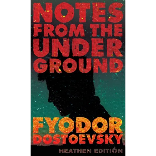 Notes from the Underground (Heathen Edition) - Hardcover